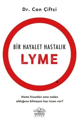 Bir Hayalet Hastalık: Lyme kitabının kapağı
